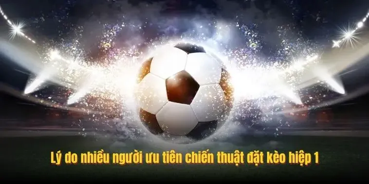 Bí Kíp Chơi Kèo Tài Xỉu Hiệp 1 Hiệu Quả Nhất Cho Người Mới